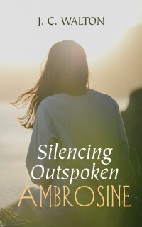 Cover image: Silencing Outspoken Ambrosine 9781666767902