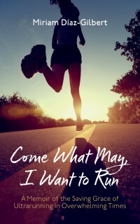 Cover image: Come What May, I Want to Run 9781666768053