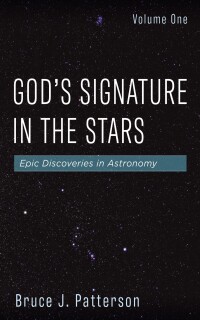 Cover image: God’s Signature in the Stars, Volume One 9781666768299