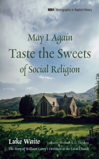 Cover image: May I Again Taste the Sweets of Social Religion 9781666769593