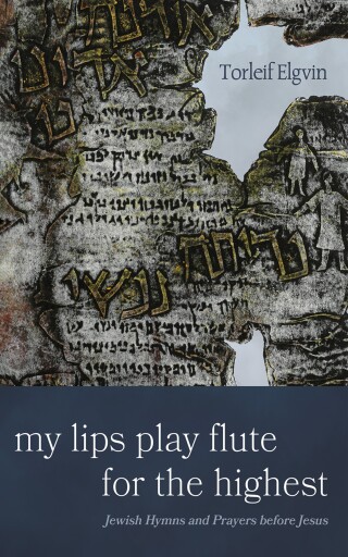 Cover image: My Lips Play Flute for the Highest 9781666770018
