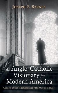 Omslagafbeelding: An Anglo-Catholic Visionary for Modern America 9781666770421