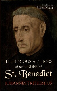 Cover image: Illustrious Authors of the Order of St. Benedict 9781666770834