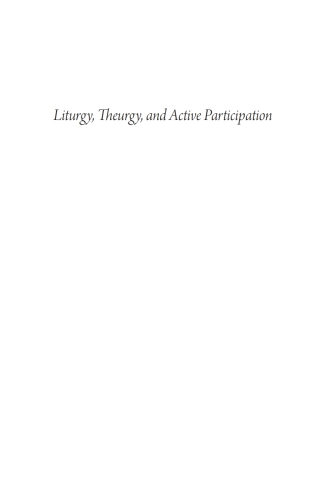 Cover image: Liturgy, Theurgy, and Active Participation 9781666771251