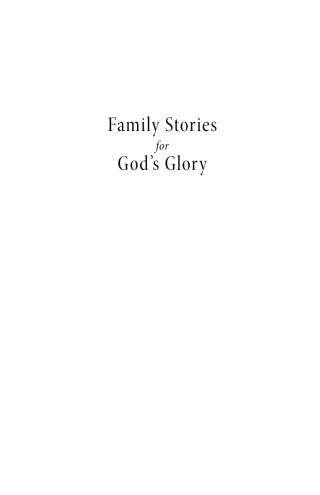 Cover image: Family Stories for God’s Glory 9781666771343