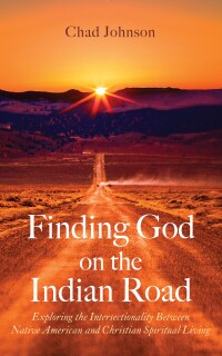 Imagen de portada: Finding God on the Indian Road 9781666771886