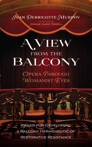 Cover image: A View from the Balcony—Opera through Womanist Eyes 9781666772241