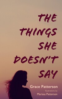 Cover image: The Things She Doesn’t Say 9781666773354