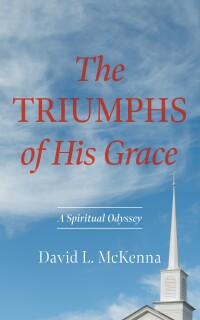 表紙画像: The Triumphs of His Grace 9781666773682