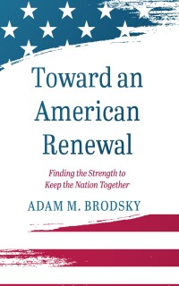 Omslagafbeelding: Toward an American Renewal 9781666773712