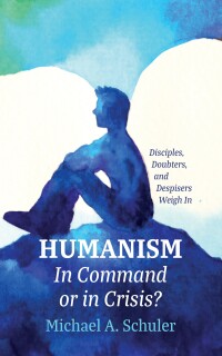 Cover image: Humanism: In Command or in Crisis? 9781666774375