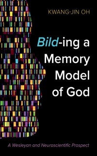 Cover image: Bild-ing a Memory Model of God 9781666775365