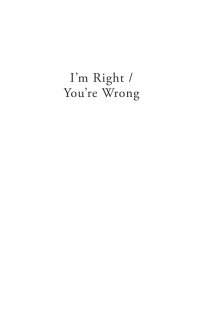 Cover image: I’m Right / You’re Wrong 9781666775549