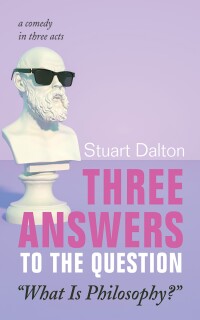 Omslagafbeelding: Three Answers to the Question “What Is Philosophy?” 9781666775846