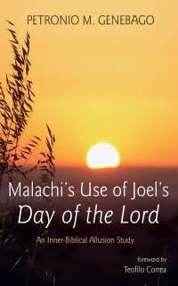 Cover image: Malachi’s Use of Joel’s Day of the Lord 9781666776119