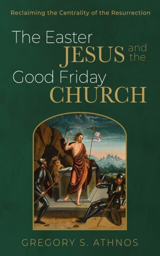 Titelbild: The Easter Jesus and the Good Friday Church 9781666777352