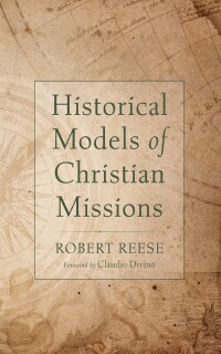 Cover image: Historical Models of Christian Missions 9781666777413