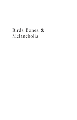 Cover image: Birds, Bones, and Melancholia 9781666778632