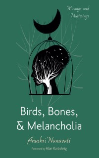 Cover image: Birds, Bones, and Melancholia 9781666778632