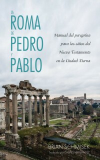 Cover image: La Roma de Pedro y Pablo 9781666779707