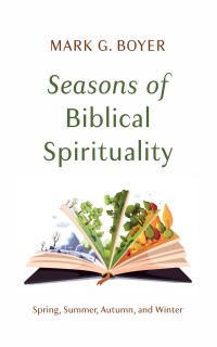 Cover image: Seasons of Biblical Spirituality 9781666782912