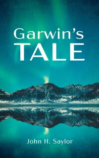 Omslagafbeelding: Garwin’s Tale 9781666784336