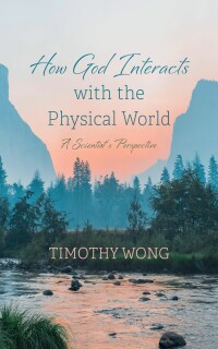 Cover image: How God Interacts with the Physical World 9781666785296