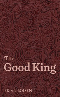 Cover image: The Good King 9781666785418