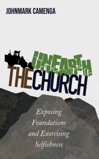Cover image: Unearth the Church 9781666788174