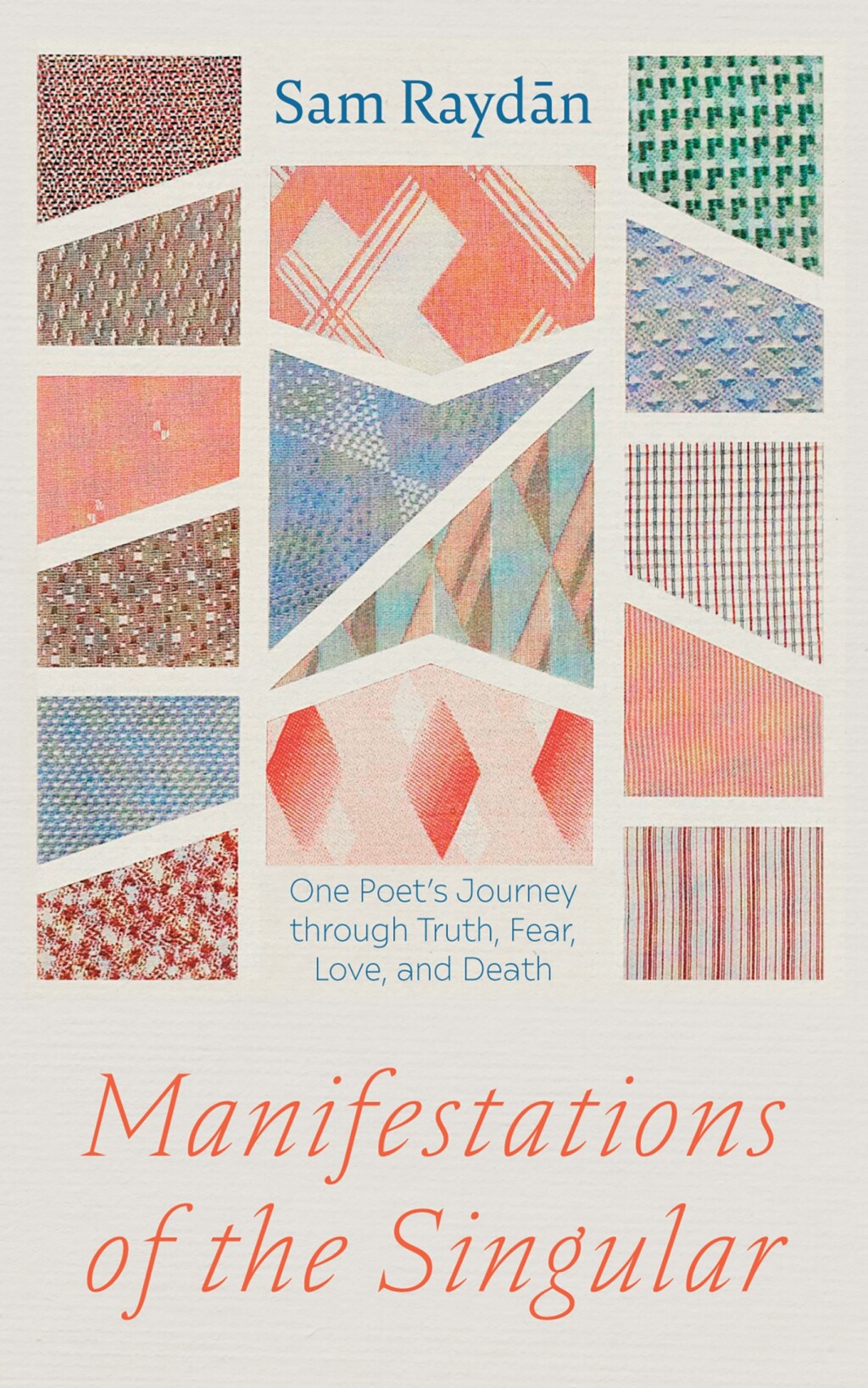 Manifestations of the Singular One Poet’s Journey through Truth, Fear, Love, and Death