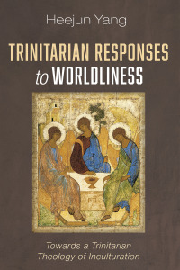 Cover image: Trinitarian Responses to Worldliness 9781666791099