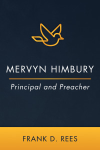 Cover image: Mervyn Himbury: Principal and Preacher 9781666791327
