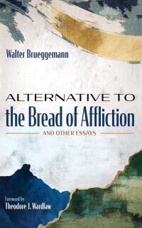 Imagen de portada: Alternative to the Bread of Affliction 9781666735161