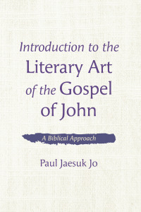 Cover image: Introduction to the Literary Art of the Gospel of John 9781666735550