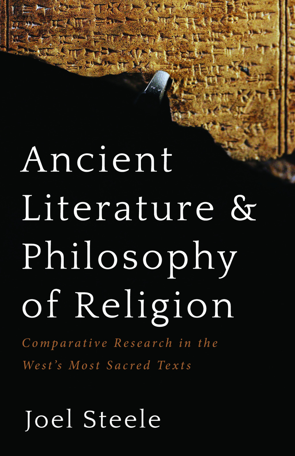 Ancient Literature and Philosophy of Religion Comparative Research in the West’s Most Sacred Texts
