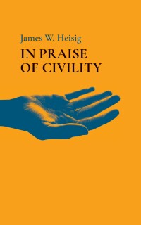 Imagen de portada: In Praise of Civility 9781666736045