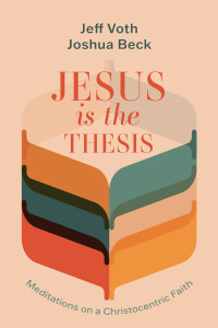 Imagen de portada: Jesus Is the Thesis 9781666794069