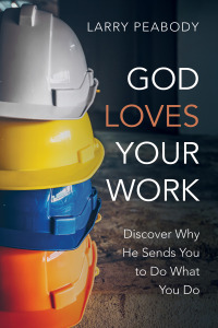 表紙画像: God Loves Your Work 9781666795011