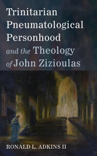 Imagen de portada: Trinitarian Pneumatological Personhood and the Theology of John Zizioulas 9781666736717