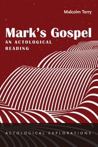Cover image: Mark’s Gospel: An Actological Reading 9781666736830