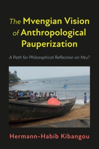 Cover image: The Mvengian Vision of Anthropological Pauperization 9781666737097
