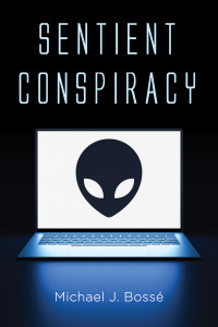 Cover image: Sentient Conspiracy 9781666737189