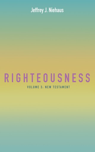 Cover image: Righteousness, Volume 3 9781666738032
