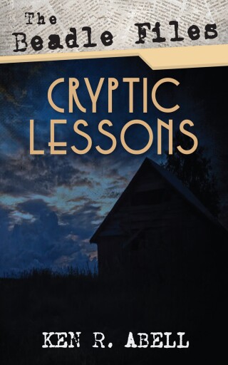 Cover image: The Beadle Files: Cryptic Lessons 9781666738131