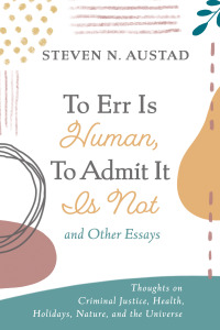 Omslagafbeelding: To Err Is Human, To Admit It Is Not and Other Essays 9781666738230