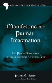 Cover image: Manifesting the Primal Imagination 9781666738292