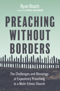 صورة الغلاف: Preaching without Borders 9781666738322