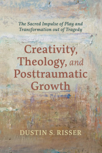 Omslagafbeelding: Creativity, Theology, and Posttraumatic Growth 9781666738414