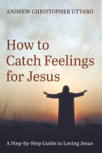 Imagen de portada: How to Catch Feelings for Jesus 9781666738599