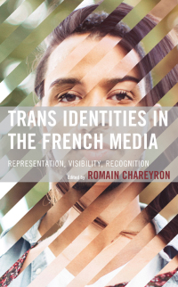 Cover image: Trans Identities in the French Media 9781666900255